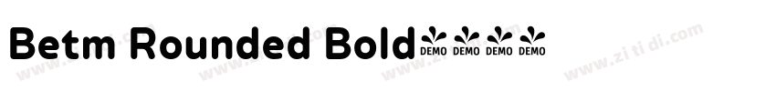 Betm Rounded Bold字体转换